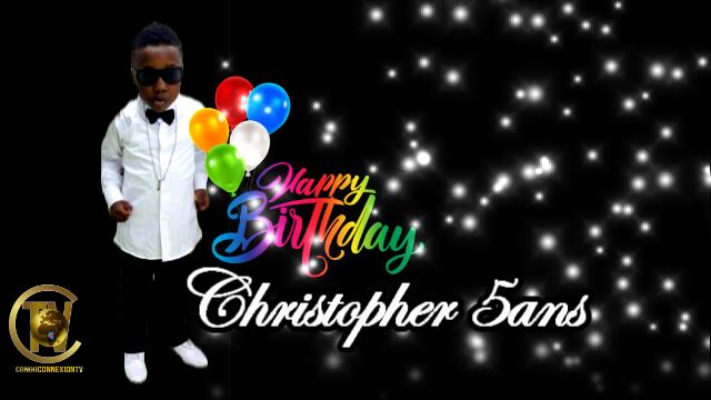 Joyeux Anniversaire Christopher 5 Ans Congo Connexion Tv